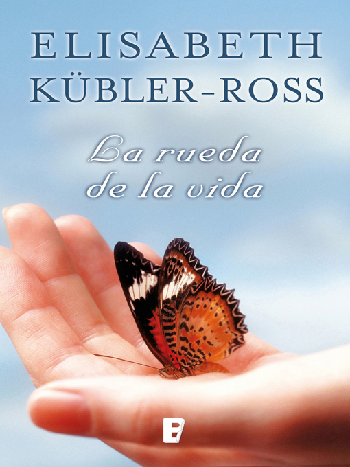 Detalles del título La rueda de la vida de Elisabeth Kübler-Ross - Lista de espera